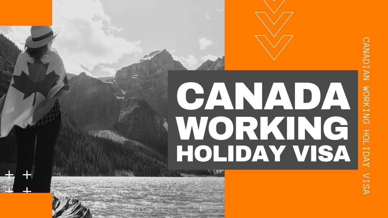 Complete Guide To The IEC Working Holiday Program